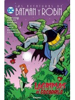 AVENTURAS DE BATMAN Y ROBIN: LÁGRIMAS DE COCODRILO