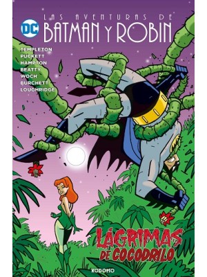 AVENTURAS DE BATMAN Y ROBIN: LÁGRIMAS DE COCODRILO
