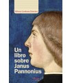 LIBRO SOBRE JANUS PANNONIUS, UN