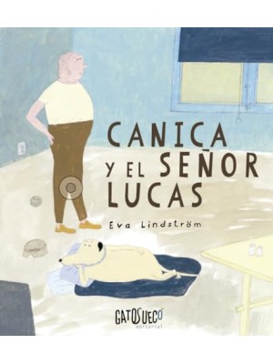 CANICA Y EL SEÑOR LUCAS