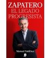 ZAPATERO, EL LEGADO PROGRESISTA