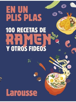 100 RECETAS DE RAMEN Y OTROS FIDEOS