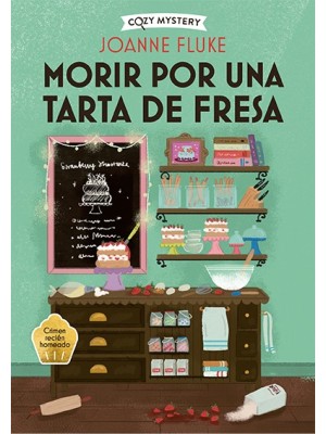 MORIR POR UNA TARTA DE FRESA (COZY MYSTERY)
