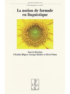 NOTION DE FORMULE EN LINGUISTIQUE, LA