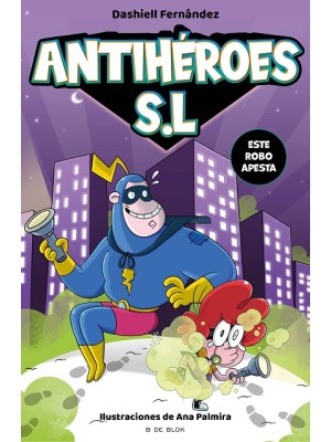 ANTIHEROES SL 2 ESTE ROBO APESTA