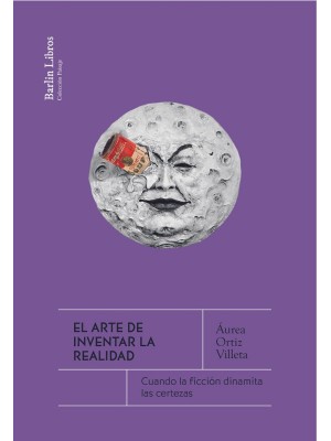 ARTE DE INVENTAR LA REALIDAD, EL