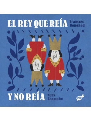 REY QUE REÍA Y NO REÍA, EL