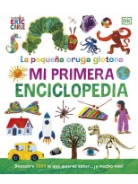 PEQUEÑA ORUGA GLOTONA. MI PRIMERA ENCICLOPEDIA