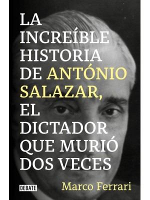 INCREIBLE HISTORIA DE ANTONIO SALAZAR, LA