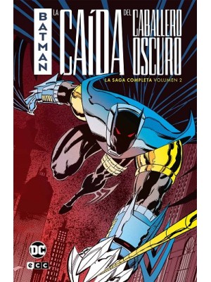 BATMAN: LA CAÍDA DEL CABALLERO OSCURO – LA SAGA COMPLETA VOL. 2 DE 2