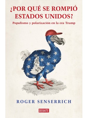 POR QUÉ SE ROMPIÓ ESTADOS UNIDOS