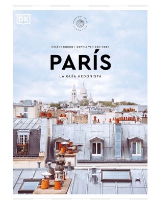 PARÍS LA GUÍA HEDONISTA (PEQUEÑOS ATLAS HEDONISTAS)