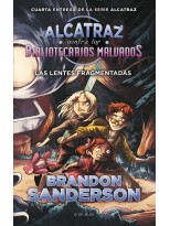 LENTES FRAGMENTADAS, LAS (ALCATRAZ CONTRA LOS BIBLIOTECARIOS MALVADOS 4)