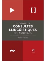 DICCIONARIU DE CONSULTES LLINGÜÍSTIQUES DEL ASTURIANU