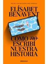 CÓMO (NO) ESCRIBÍ NUESTRA HISTORIA