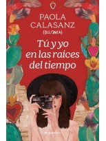 TÚ Y YO EN LAS RAÍCES DEL TIEMPO