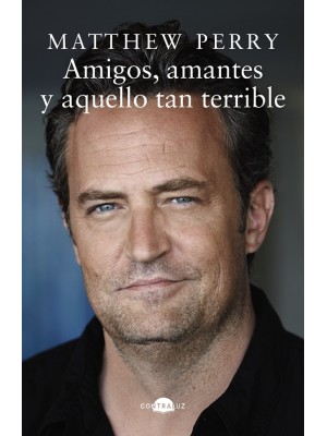 AMIGOS, AMANTES Y AQUELLO TAN TERRIBLE (BOLSILLO)