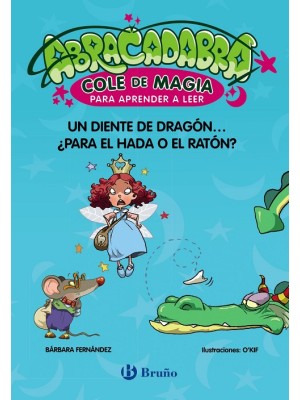ABRACADABRA, COLE DE MAGIA PARA APRENDER A LEER 7 UN DIENTE DE DRAGÓN... ¿PARA