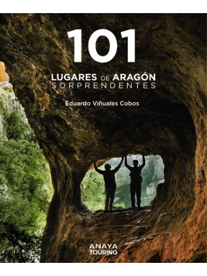 101 LUGARES DE ARAGÓN SORPRENDENTES
