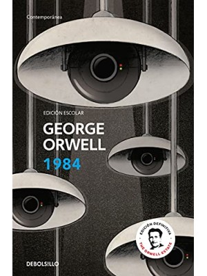 1984 (EDICIÓN ESCOLAR) (EDICIÓN DEFINITIVA AVALADA POR THE ORWELL ESTATE)