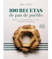 100 RECETAS DE PAN DE PUEBLO