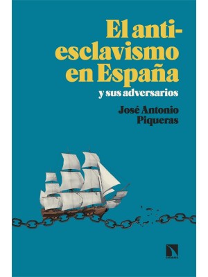 ANTIESCLAVISMO EN ESPAÑA Y SUS ADVERSARIOS