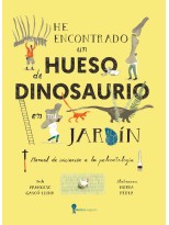 HE ENCONTRADO UN HUESO DE DINOSAURIO EN MI JARDÍN