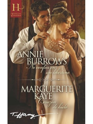 NO CONFÍES EN UN LIBERTINO. CORAZÓN DE HIELO