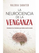 NEUROCIENCIA DE LA VENGANZA, LA