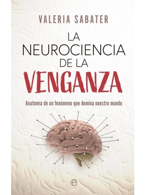 NEUROCIENCIA DE LA VENGANZA, LA
