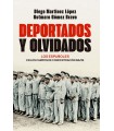 DEPORTADOS Y OLVIDADOS