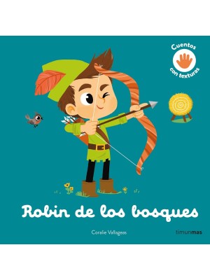 ROBIN DE LOS BOSQUES. CUENTO CON TEXTURAS