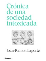 CRÓNICA DE UNA SOCIEDAD INTOXICADA