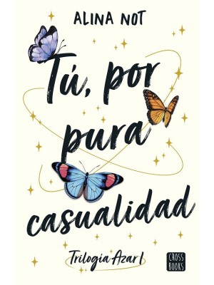 TÚ, POR PURA CASUALIDAD