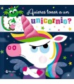 QUIERES TOCAR A UN UNICORNIO?