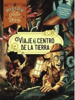 MISIÓN JULIO VERNE VIAJE AL CENTRO DE LA TIERRA