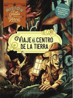 MISIÓN JULIO VERNE VIAJE AL CENTRO DE LA TIERRA