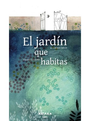 JARDÍN QUE HABITAS, EL
