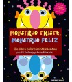 MONSTRUO TRISTE, MONSTRUO FELIZ