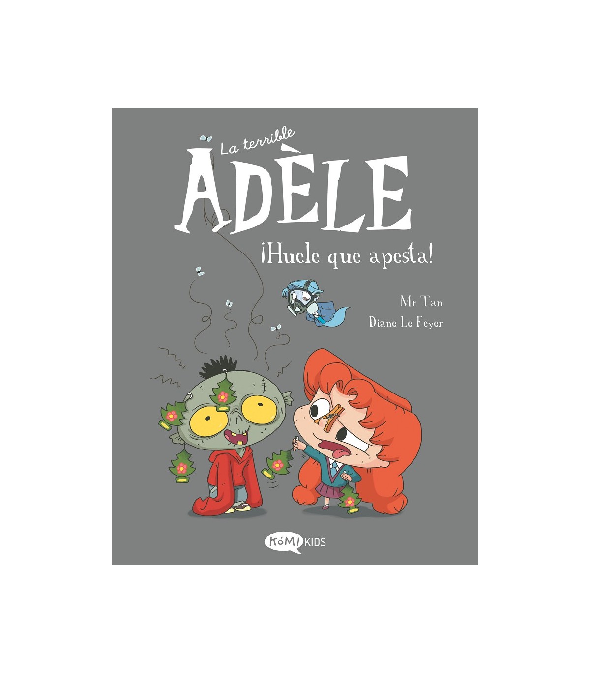 TERRIBLE ADÈLE 11 ¡HUELE QUE APESTA!