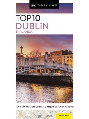 DUBLÍN E IRLANDA (GUÍAS VISUALES TOP 10)