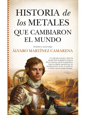 HISTORIA DE LOS METALES QUE CAMBIARON EL MUNDO
