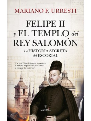FELIPE II Y EL TEMPLO DEL REY SALOMÓN