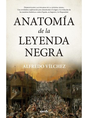ANATOMÍA DE LA LEYENDA NEGRA