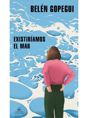 EXISTIRIAMOS EL MAR