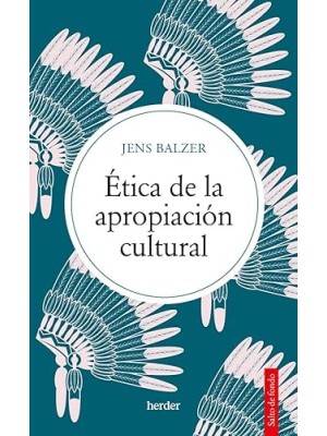 ÉTICA DE LA APROPIACIÓN CULTURAL