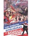 MEJORES ANÉCDOTAS DEL ATLÉTICO DE MADRID, LAS