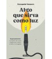 ALGO QUE SIRVA COMO LUZ