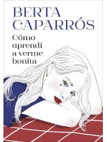 CÓMO APRENDÍ A VERME BONITA