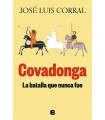 COVADONGA, LA BATALLA QUE NUNCA FUE